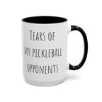 Tears of My Pickleball Opponents Mug