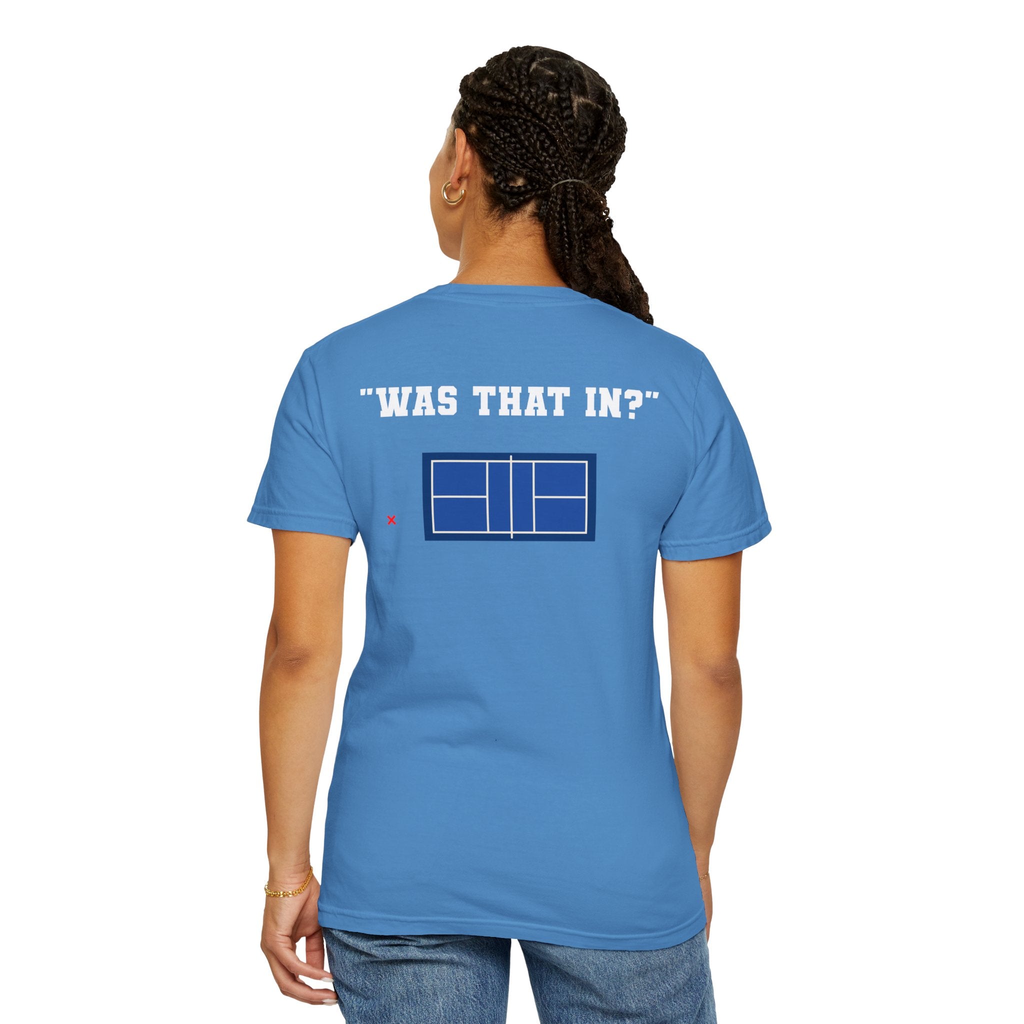“Was That In?” T-shirt