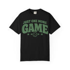 Just One More Game T-Shirt