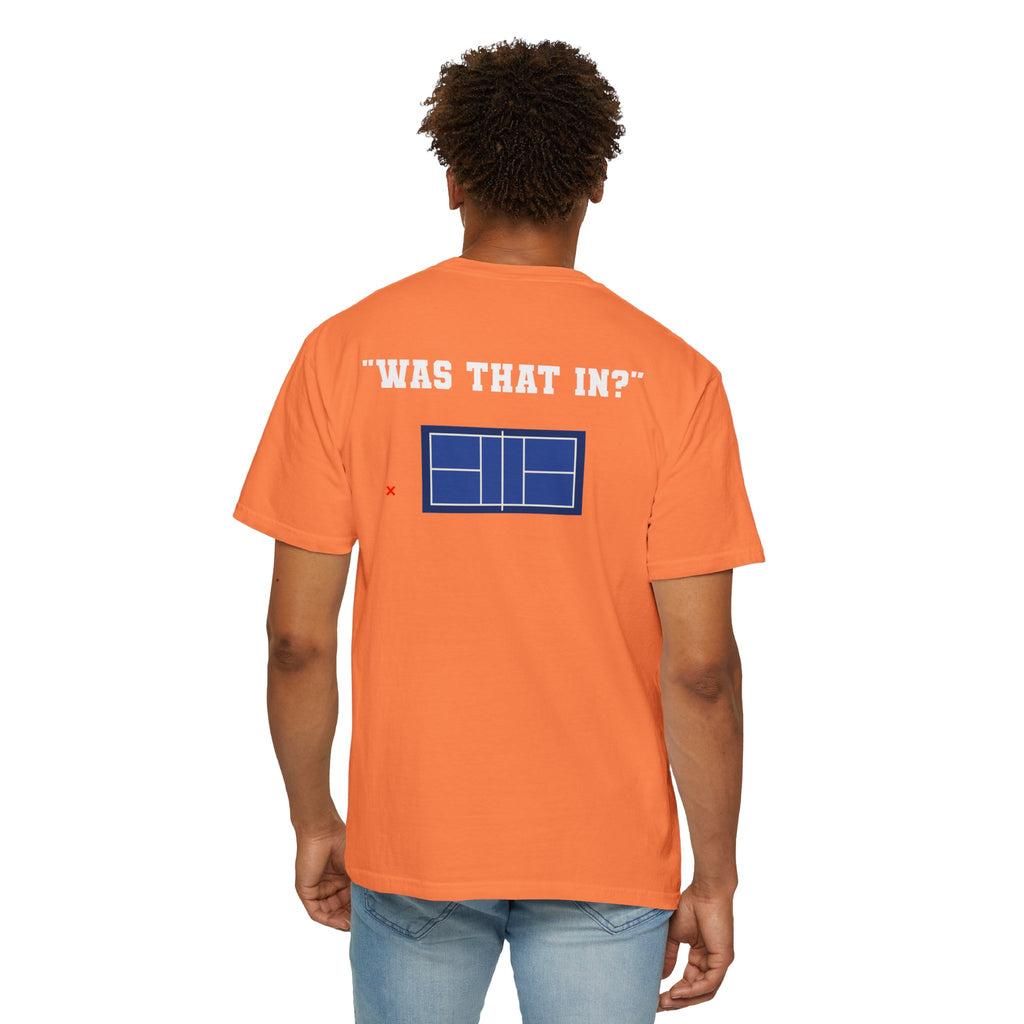 “Was That In?” T-shirt