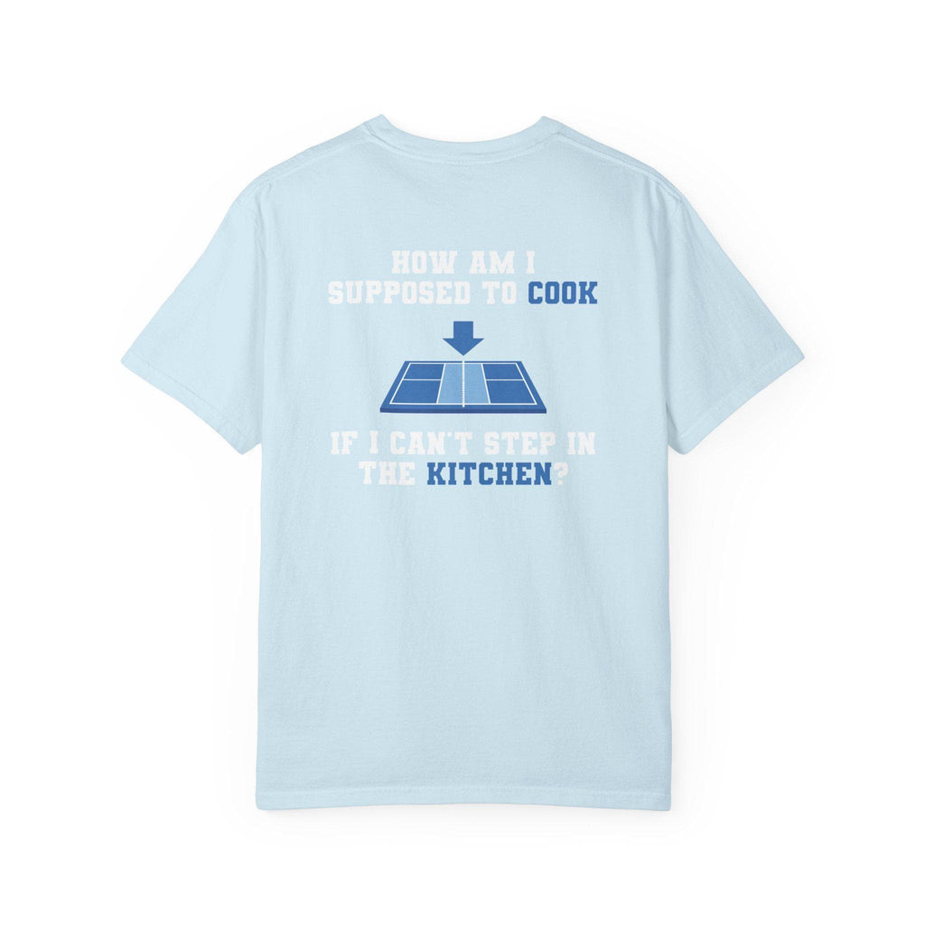 Cooking in the Kitchen T-shirt