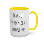 Tears of My Pickleball Opponents Mug