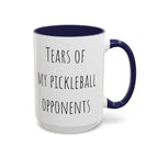 Tears of My Pickleball Opponents Mug