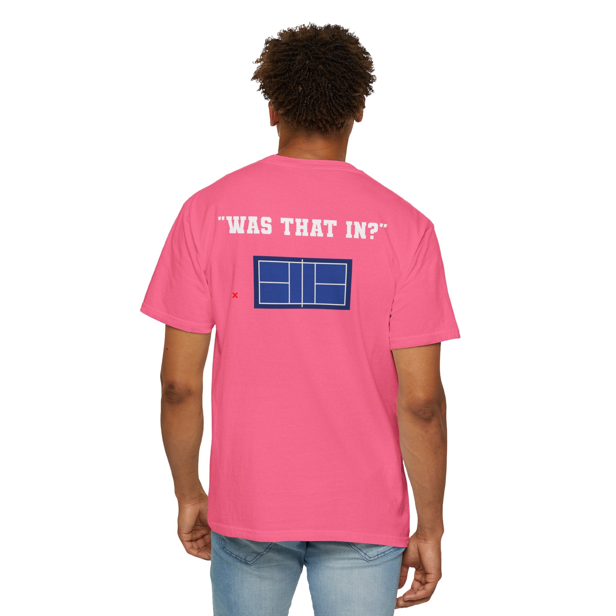 “Was That In?” T-shirt