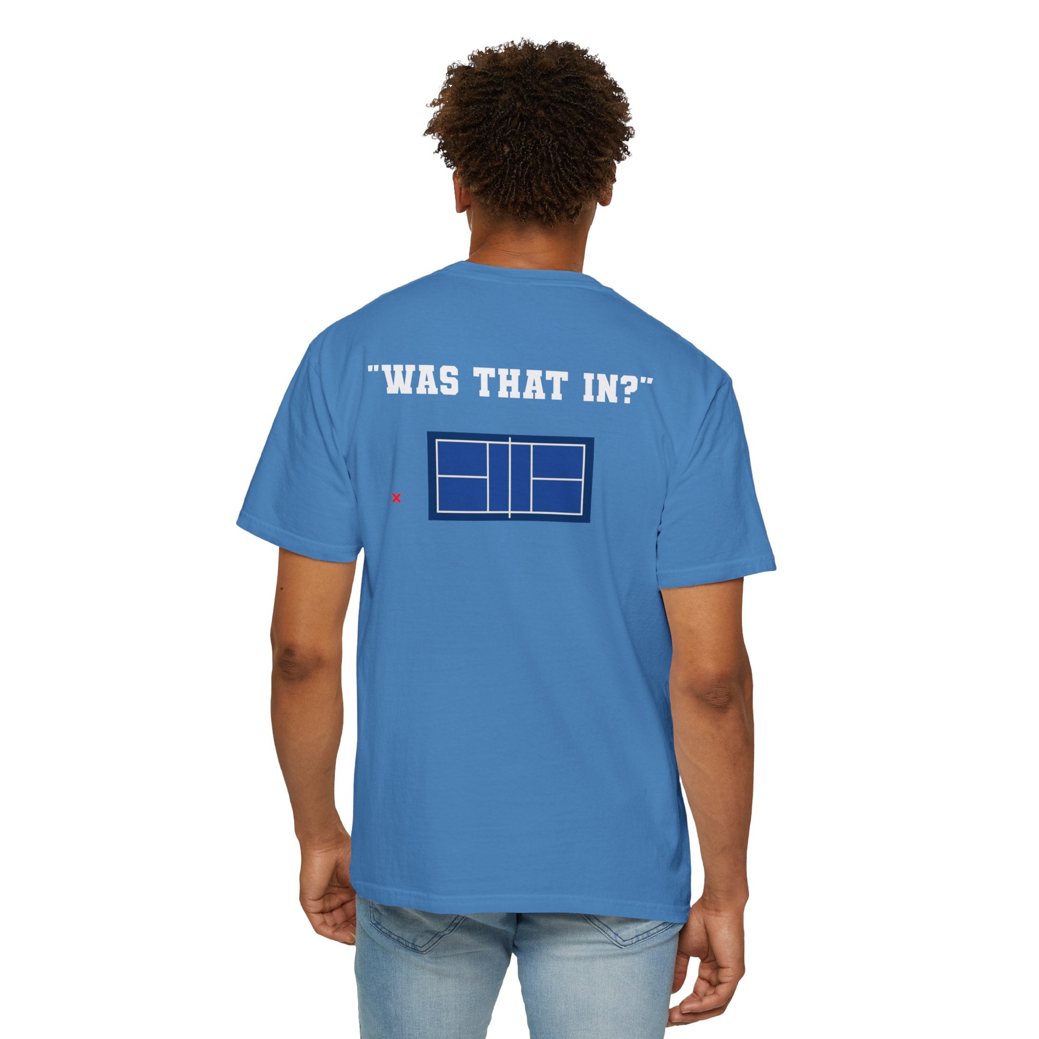 “Was That In?” T-shirt